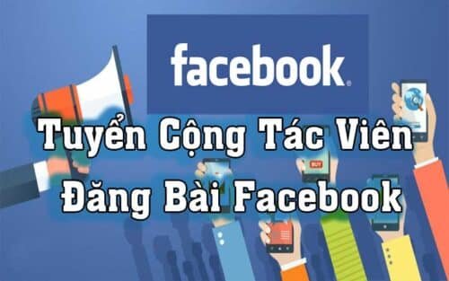 Tuyển Cộng Tác Viên Đăng Bài Facebook